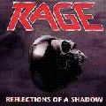 Rage album  Reflections Of A Shadow