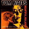Tom Waits album Beautiful Maladies