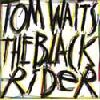 Tom Waits album The Black Rider