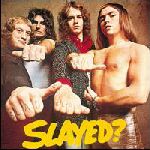 Slade album Slayed?